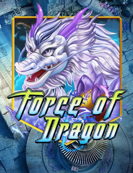 FORCE OF DRAGON